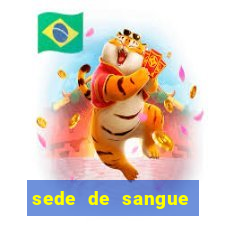 sede de sangue filme completo dublado